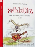 N2020 Fridolin, Eine Gitarrenschule f�r junge Gitarristen, Hans Joachim Teschner Band 1